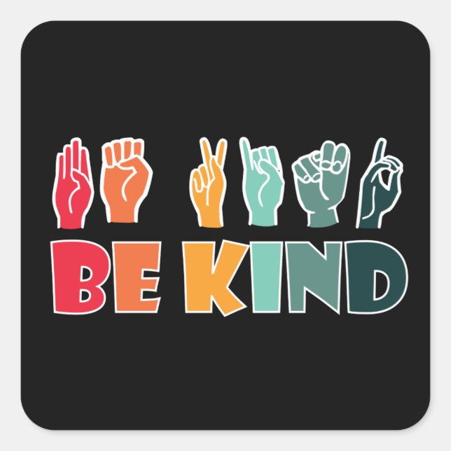 Sticker Carré Be Kind ASL American Sign Language (Devant)