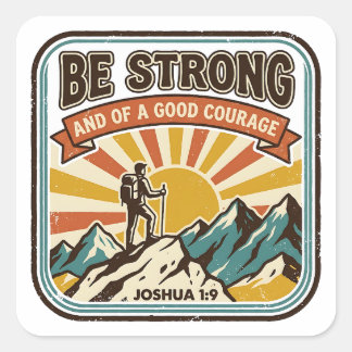 Sticker Carré Be Strong and of a Good Courage Joshua 1:9 Stamp