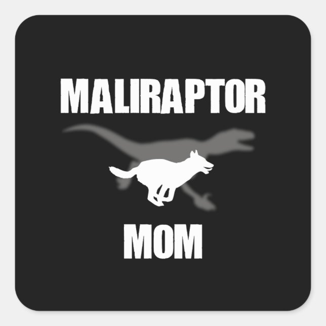 Sticker Carré Belge Malinois Velociraptor Maliraptor Maman (Devant)