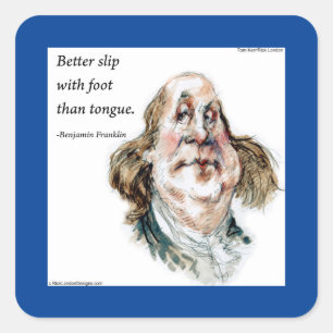Sticker Carré Ben Franklin & Célèbre Citation Voiture Caricature