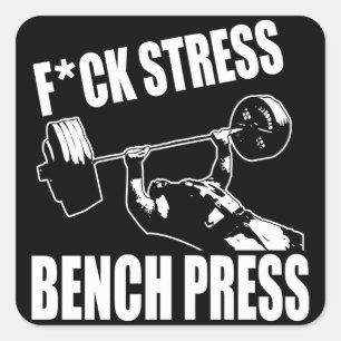 Sticker Carré BENCH PRESS, F*CK STRESS - Exercice Motivational