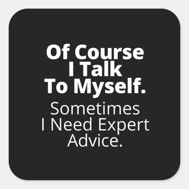 Sticker Carré Bien sûr que je me parle. (Devant)