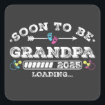 Sticker Carré Bientôt être Grand-père 2025 Chargement<br><div class="desc">Bientôt être Grand-père 2025 Chargement Promoté à Grand-père Funny Crew Graphic design Cadeau Carré Stickers Collection classique.</div>