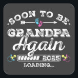 Sticker Carré Bientôt être grand-père à nouveau 2025 Chargement<br><div class="desc">Bientôt être grand-père de nouveau 2025 Chargement promu à Grand-père Funny Crew Graphic design Cadeau Carré Stickers Collection classique.</div>