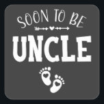 Sticker Carré Bientôt être oncle promu à oncle<br><div class="desc">Bientôt être oncle promu à oncle Funny Crew Graphic design Cadeau Carré Sticker Classic Collection.</div>
