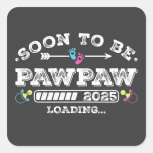 Sticker Carré Bientôt être Pawpaw 2025 Chargement