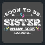 Sticker Carré Bientôt être soeur 2025 Chargement<br><div class="desc">Bientôt être soeur 2025 Chargement promu à Soeur Funny Crew Graphic design Cadeau Carré Stickers Collection classique.</div>