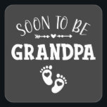Sticker Carré Bientôt Grand-père promu à grand-père<br><div class="desc">Bientôt Grand-père promu à Grandpa Funny Crew Graphic design Cadeau Carré Sticker Classic Collection.</div>