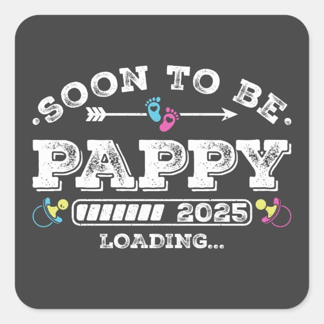 Sticker Carré Bientôt Pappy 2025 Chargement (Devant)