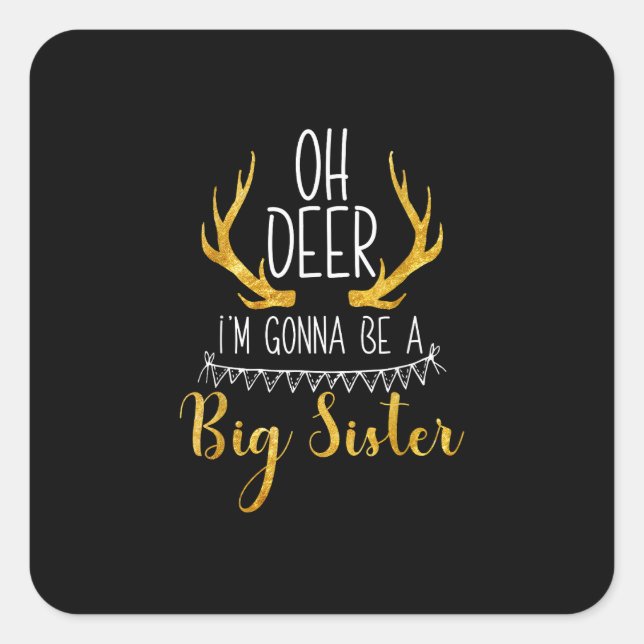 Sticker Carré Big Sister Oh Deer Baby Announcement Cute Style  (Devant)