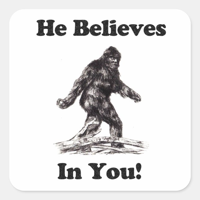 Sticker Carré Bigfoot Sasquatch - Il Croit En Vous (Devant)