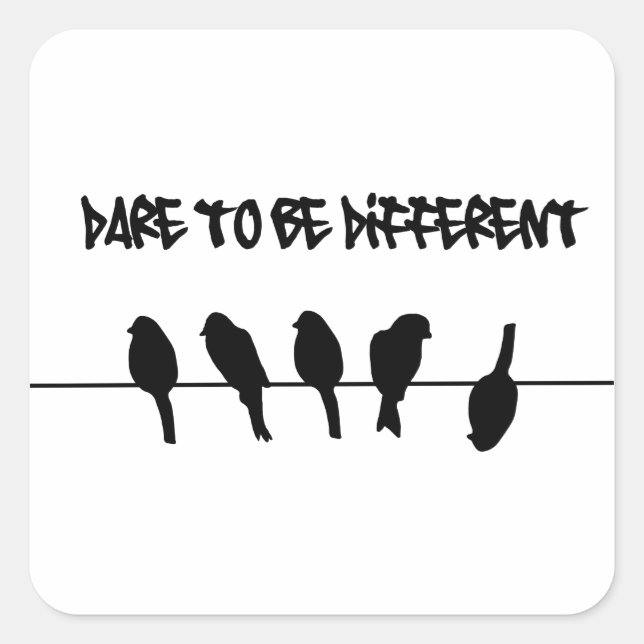 Sticker Carré Birds on a wire - dare to be different (Devant)