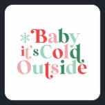 Sticker Carré Boho Baby It's Cold Outside Christmas police rétro<br><div class="desc">boho retro font Bébé il fait froid en dehors des autocollants de Noël saison.</div>