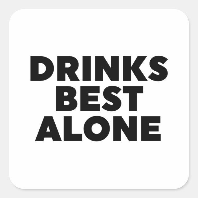 Sticker Carré Boissons les meilleures seules (Devant)