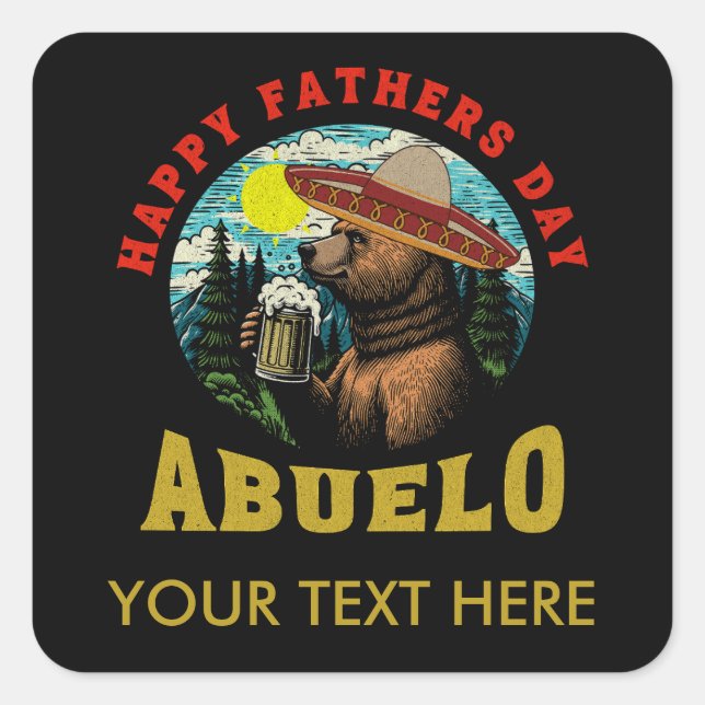 Sticker Carré Bonne Fête des pères Abuelo Beer Mug Bear Sombrero (Devant)