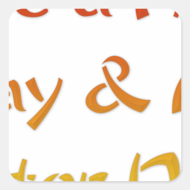 Sticker Carré Bonne journée et une meilleure conception de texte (Devant)