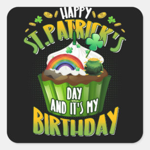 Sticker Carré Bonne Saint Patrick et oui c'est mon anniversaire