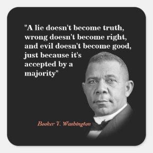 Sticker Carré Booker T. Washington Quota On Truth, Right, Good
