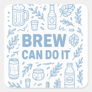 Sticker Carré Brew peut le faire