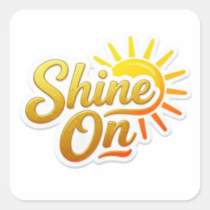 Sticker Carré Brillez Sur Soleil Motivationnel