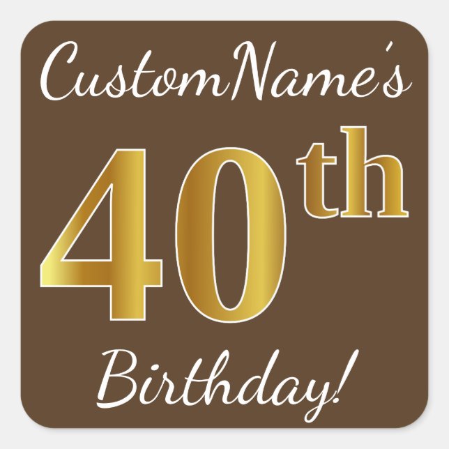 Sticker Carré Brown, Faux Gold 40e anniversaire + Nom personnali (Devant)