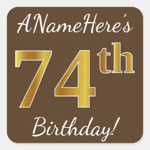 Sticker Carré Brown, Faux Gold 74e anniversaire + Nom personnali