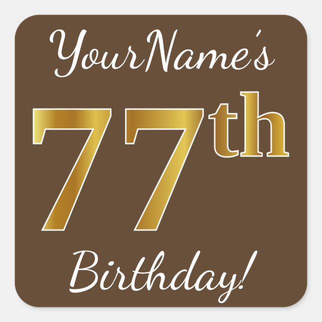 Sticker Carré Brown, Faux Gold 77e anniversaire + Nom personnali (Devant)