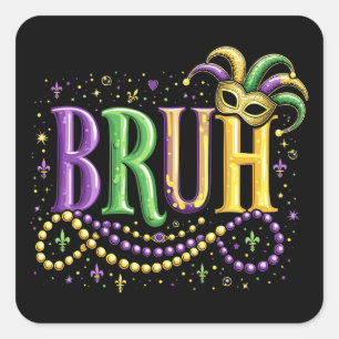 Sticker Carré Bruh Mardi Gras - Carnaval drôle et festif