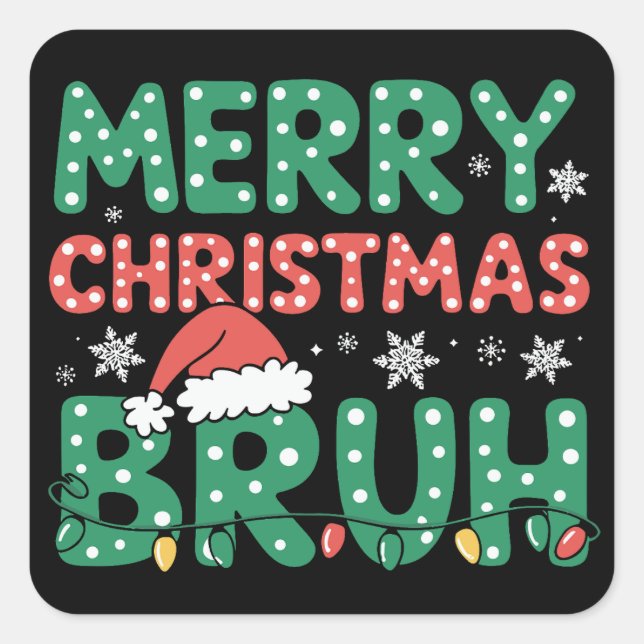Sticker Carré Bruh Mème Drôle Dire Bro Salutation Noël (Devant)