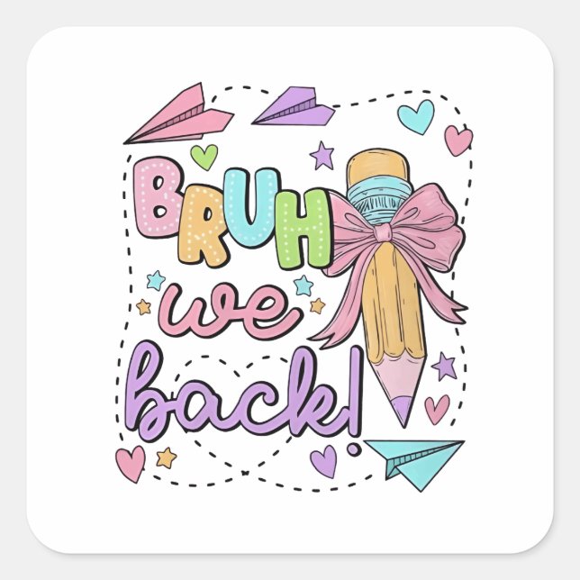 Sticker Carré Bruh We Back Funny Back to School Kindergarten (Devant)