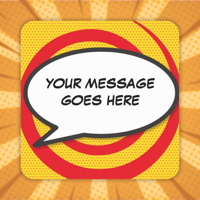Sticker Carré Bulle de texte personnalisée Fun Comic Book (Custom Message Speech Bubble Fun Comic Book Square Sticker)