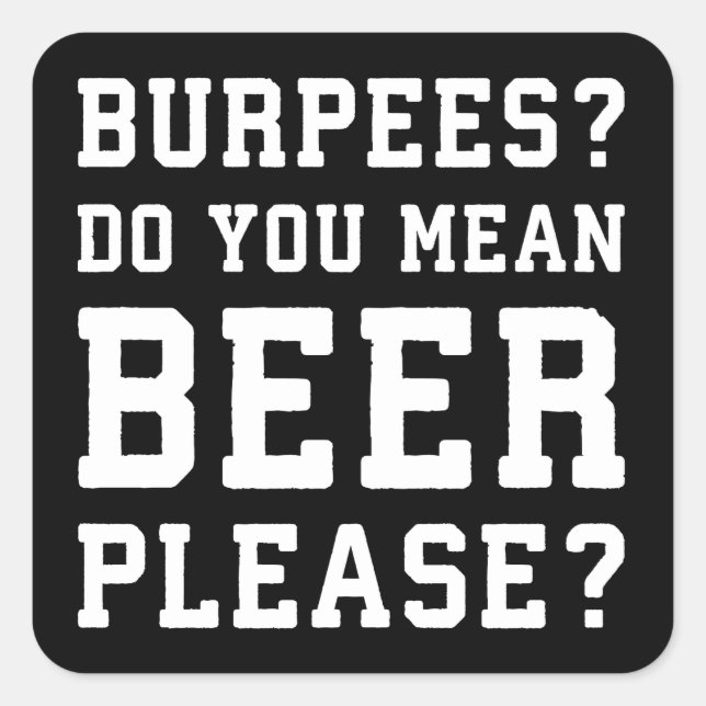 Sticker Carré Burpees, Tu Veux Dire Bière S'Il Te Plaît - Gymnas (Devant)