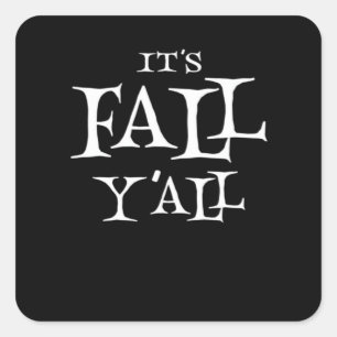 Sticker Carré C’est le Décontracté de base de Fall Y’all