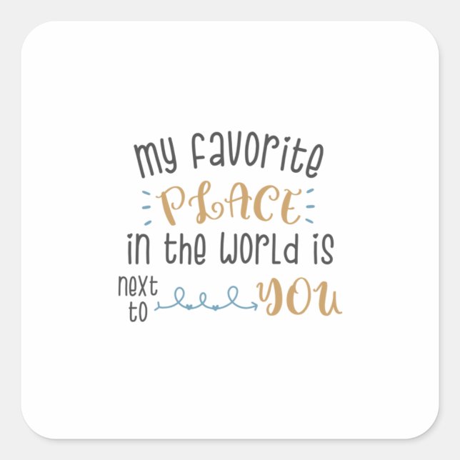 Sticker Carré Cadeau Couple Mon Endroit Préféré Est À Côté De Vo (Devant)