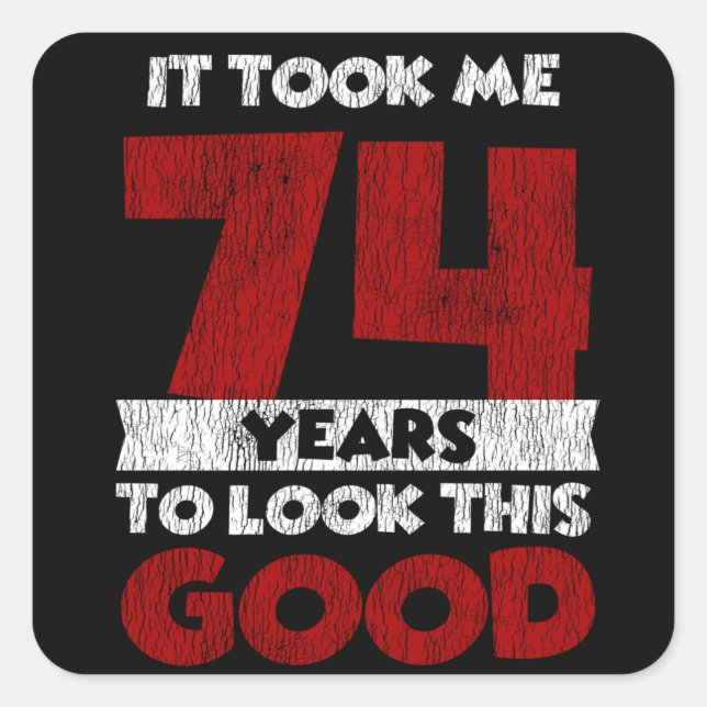 Sticker Carré Cadeau d'anniversaire drôle de 74 ans (Devant)