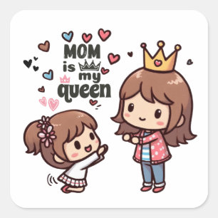 Sticker Carré Cadeau de la fête des mères   Maman est ma reine