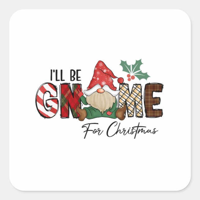 Sticker Carré Cadeau De Noël Je Serai Gnome Pour Noël (Devant)