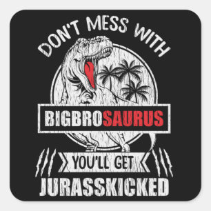 Sticker Carré Cadeau drôle de grand frère BigBroSaurus dinosaure