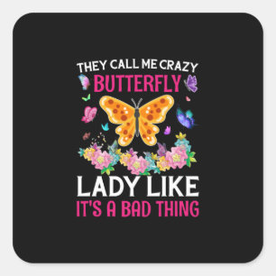 Sticker Carré Cadeau Papillon Ils M'Appelent Papillon Fou