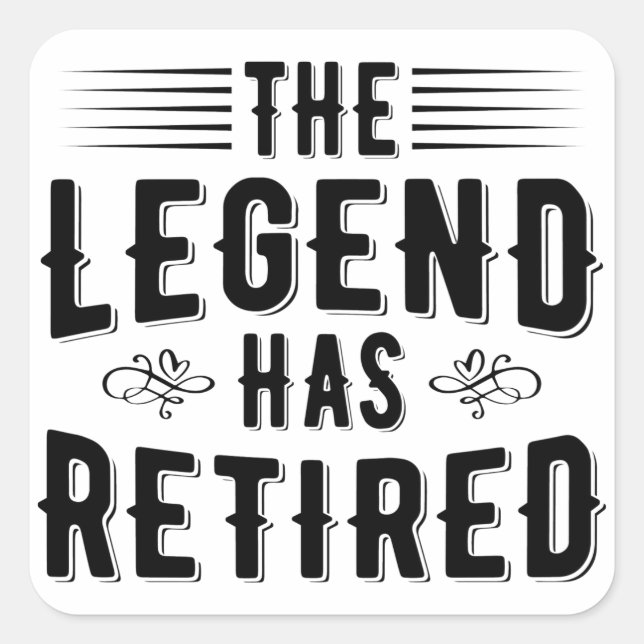 Sticker Carré Cadeaux De Retraite, La Légende A Retraité (Devant)