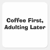 Café D'Abord, Adulte Plus Tard