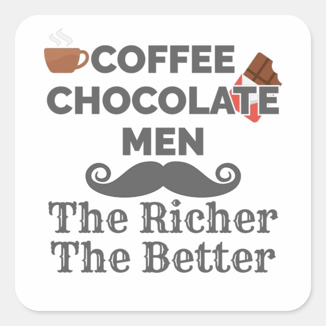 Sticker Carré Café Lover Chocolat Hommes Plus Riche (Devant)