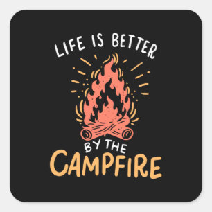 Sticker Carré Camping - La Vie Est Meilleure Par Le Feu De Campa