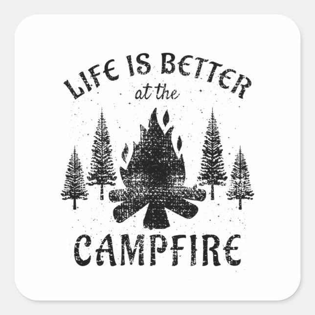 Sticker Carré Camping - La Vie Est Meilleure Par Le Feu De Campa (Devant)