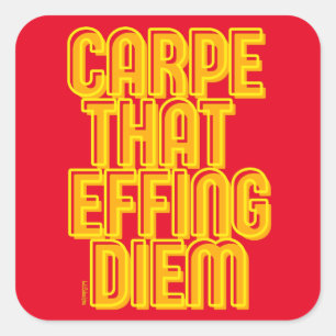 Sticker Carré CARPE That EFFING DIEM drôle citation latine