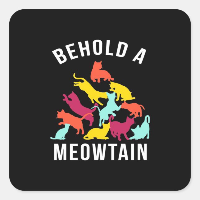 Sticker Carré Cat Lover Behold A Meowtain (Devant)