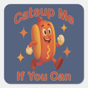 Sticker Carré Catsume-moi si tu peux drôle Hot Dog - Ketchup Pun