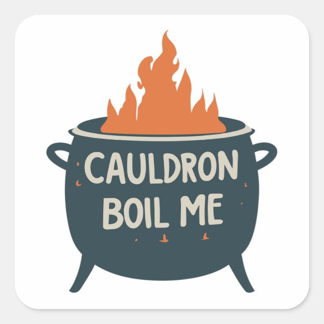 Sticker Carré Cauldron Boil Me : Une aventure fantasque dans la  (Devant)