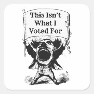 Sticker Carré Ce n'est pas ce pour quoi j'ai voté