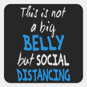 Sticker Carré Ce n'est pas un gros ventre mais une distance soci